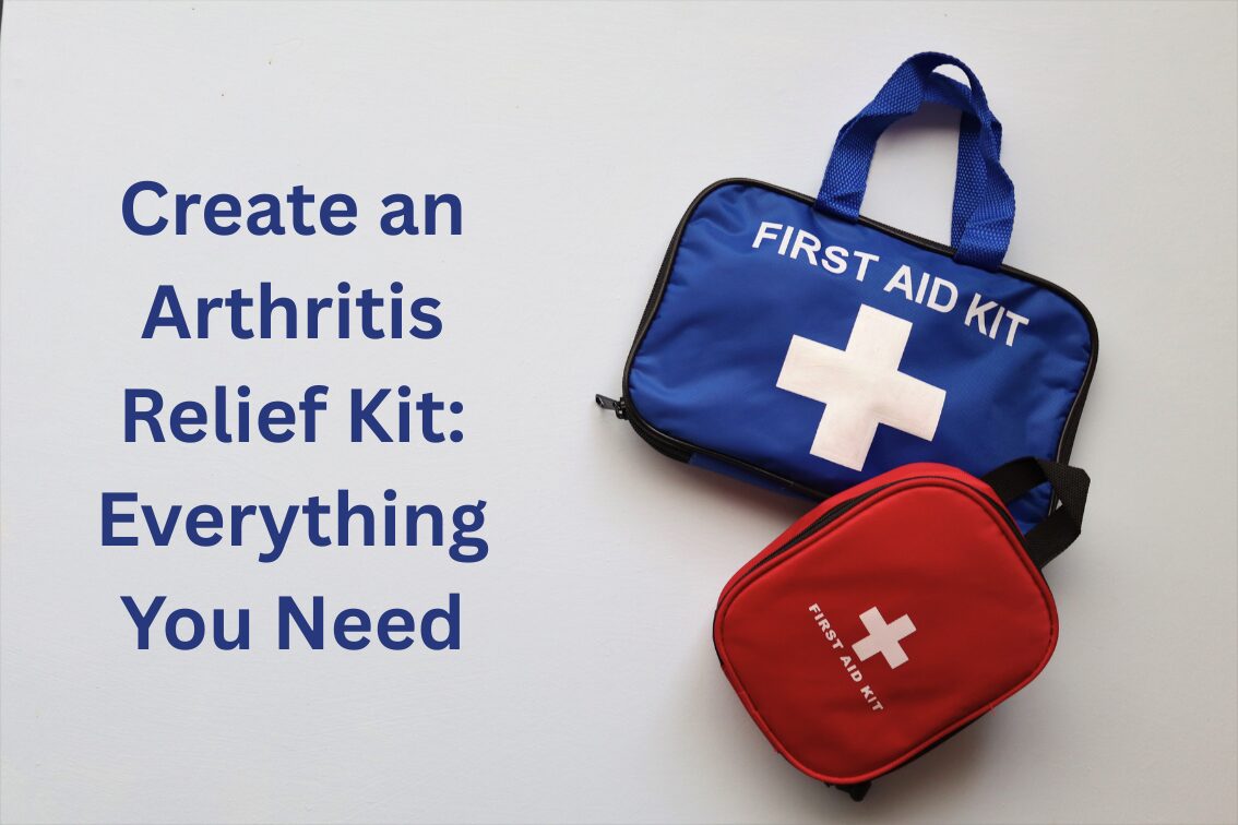 Build your own arthritis pain relief kit